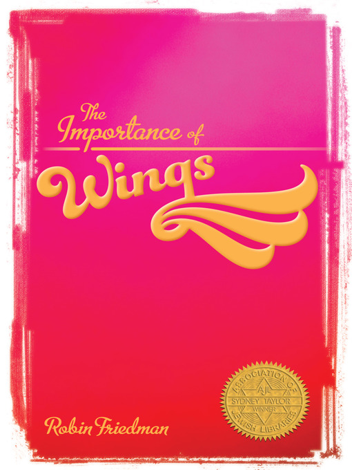 Title details for The Importance of Wings by Robin Friedman - Available